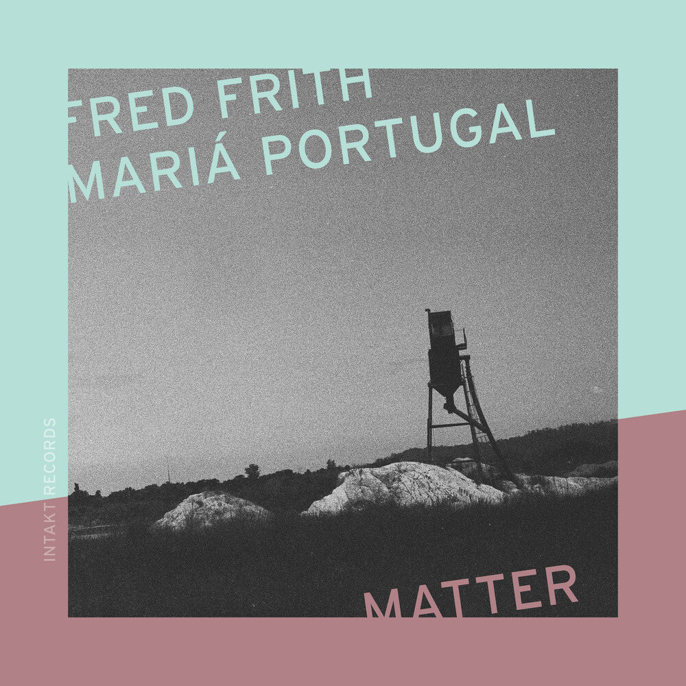 Pre-Order: Fred Frith  / Portugal,Maria * Matter [New CD]
