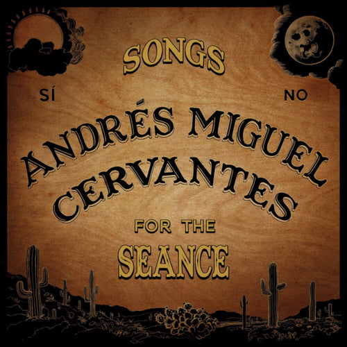the album cover for Andres Cervantes  Miguel - Songs For The Seance
