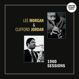 the album cover for Lee Morgan  / Jordan,Clifford - 1960 Sessions [Clear Vinyl]