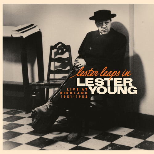 the album cover for Lester Young - Lester Leaps In: Live At Birdland 1951-1952 [RSD Black Friday 2025]