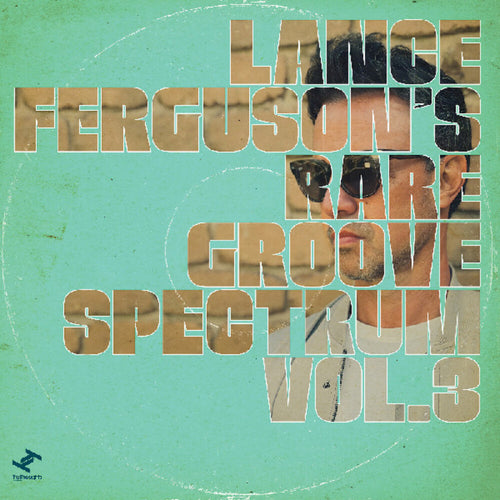 the album cover for Lance Ferguson - Rare Groove Spectrum Vol 3