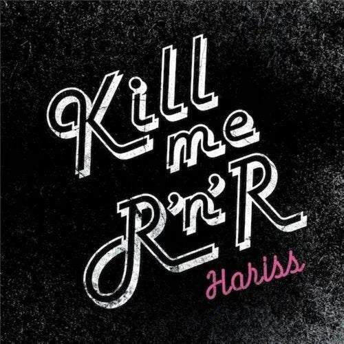 the album cover for Hariss - Kill Me Rock'n'roll