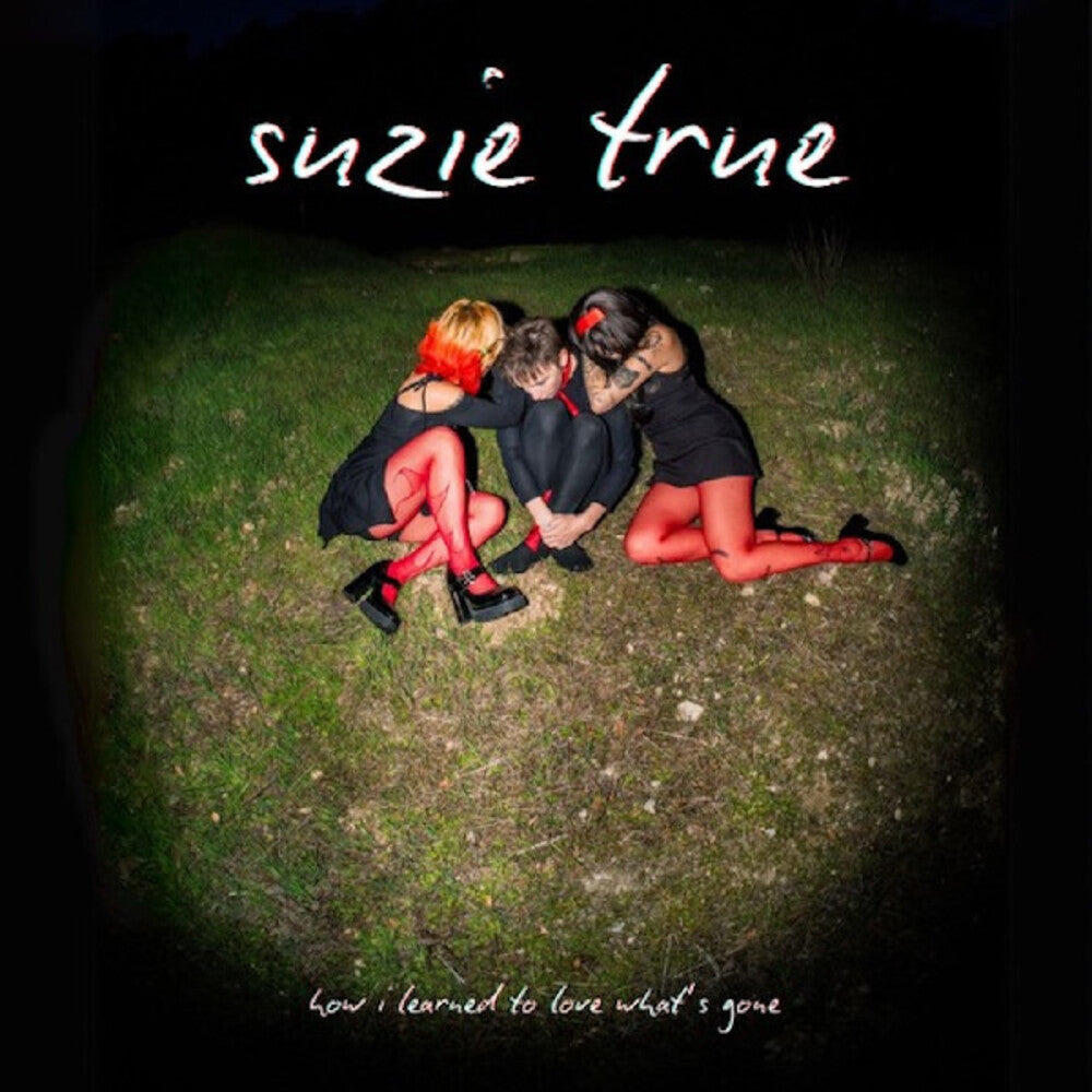 the album cover for Suzie True - How I Learned To Love What's Gone