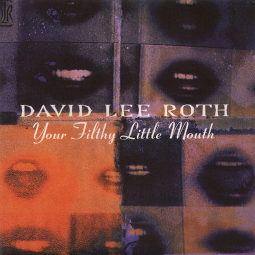 the album cover for David Roth  Lee - Your Filthy Little Mouth [Limited Edition] (Omr)
