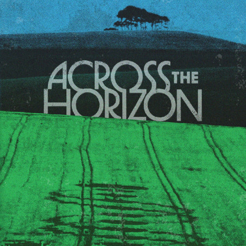 the album cover for Across The Horizon: Vol 1 / Various - Across The Horizon: Vol 1 / Various