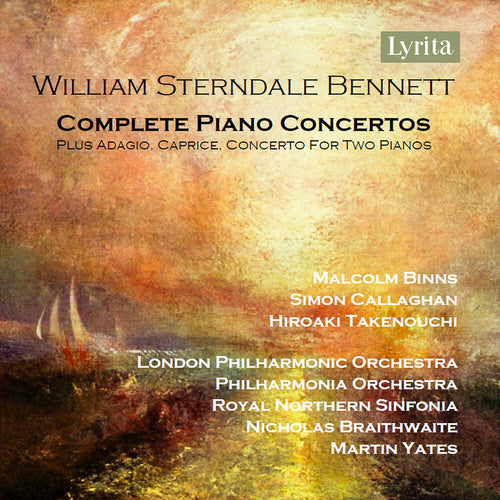 the album cover for William Bennett  Sterndale - William Sterndale Bennett: Complete Pno Cons