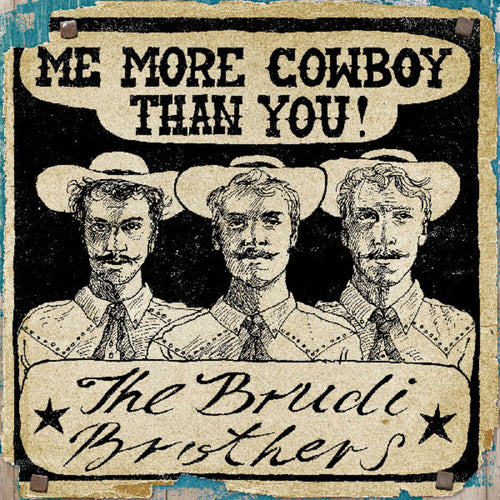 the album cover for Brudi Brothers - Motherland / Me More Cowboy Than You (Ep)
