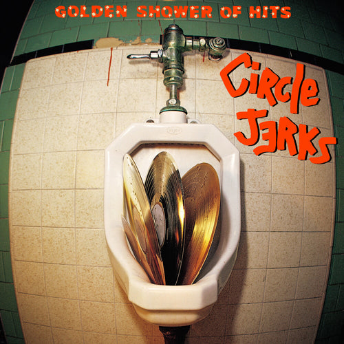 the album cover for Circle Jerks - Golden Shower Of Hits [Clear Vinyl] (Ylw)