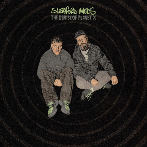 the album cover for Sleaford Mods - Demise Of Planet X (Blk) [Colored Vinyl] (Grn)