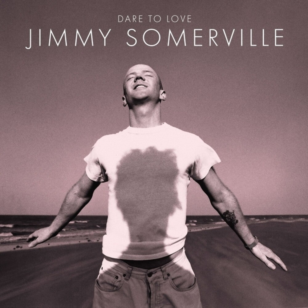 the album cover for Jimmy Somerville - Dare To Love (30th Anniversary Edition) (Aniv)
