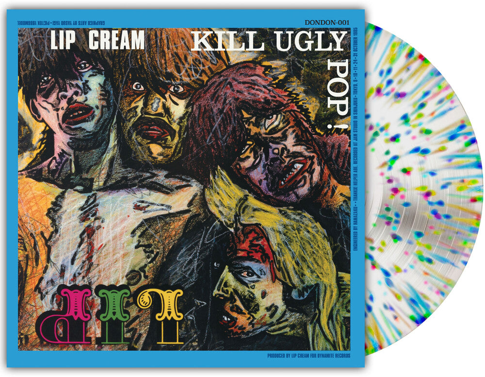 the album cover for Lip Cream - Kill Ugly Pop [Orchard Indie Exclusive Milky Clear with Splatter LP]