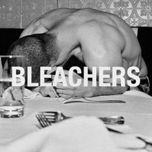 Bleachers * everyone for ten minutes [Clear]