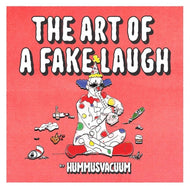 the album cover for Hummusvacuum - Art Of A Fake Laugh [Colored Vinyl]