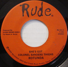 Rotunda (3) : She's Got Colonel Sanders Thighs (7", Single)
