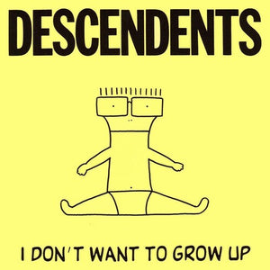 Descendents * I Don't Want To Grow Up (Import) [New LP]