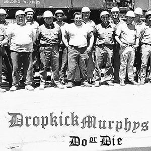 Dropkick Murphys * Do or Die [New LP]