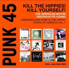 Soul Jazz Records Presents Punk 45: Kill The Hippies! Kill Yourself! [Orange Vinyl Record 2 LP RSD 2024]