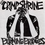 Crimpshrine / G-Whiz : Burning Bridges EP / "Angel...Your Hair Looks Good!" E.p. (7")