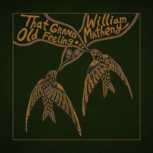 William Matheny * That Grand, Old Feeling [New CD]