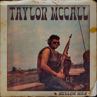 Taylor McCall Mellow War album cover featuring armed soldier - Vinyl & CDs at Curious Collections Record Store College Station