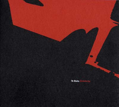 7K OAKS * Entelechy - New CD