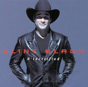 Clint Black* D'lectrified [Used CD]