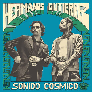 Hermanos Gutierrez * Sonido Cosmico (Limited Edition) [IEX Colored Vinyl Record LP or CD]
