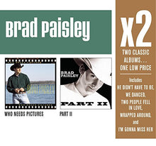 Brad Paisley : Who Needs Pictures / Part II (HDCD, Album, Enh, RE + HDCD, Album, RE + Box, Comp)