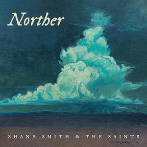 Shane Smith & The Saints * Norther [Vinyl Record 2 LP]
