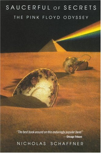Saucerful of Secrets: The Pink Floyd Odyssey by Nicholas Schaffner [Paperback Book]