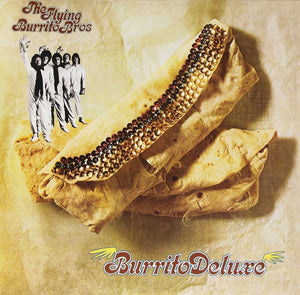 The Flying Burrito Bros * Burrito Deluxe [Used Vinyl Record LP]