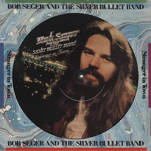 Bob Seger & The Silver Bullet Band * Stranger In Town [Used Picture Disc LP]