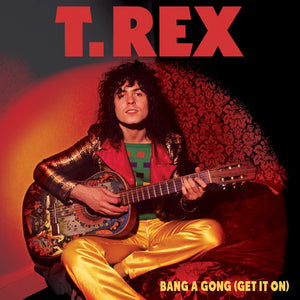 T. Rex * Bang A Gong (Get It On) [Used Colored 7 inch]