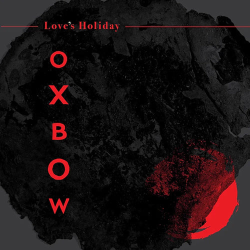 Oxbow * Love's Holiday [New CD]