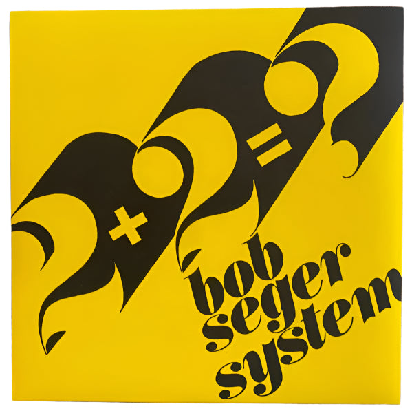 Bob Seger System * 2 + 2 = ? [Used 7