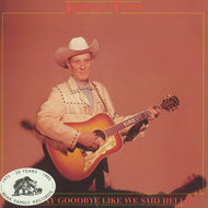 Ernest Tubb * Let's Say Goodbye Like We Said Hello [Used CD Box Set]