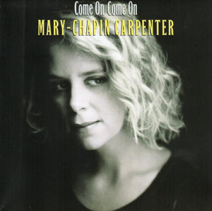 Mary-Chapin Carpenter* Come On Come On [Used CD]