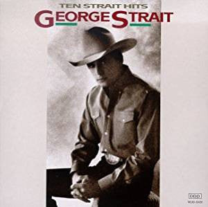 George Strait * Ten Strait Hits [1991 CD]