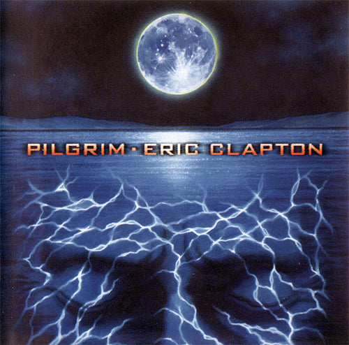 Eric Clapton * Pilgrim [1998 Used CD]