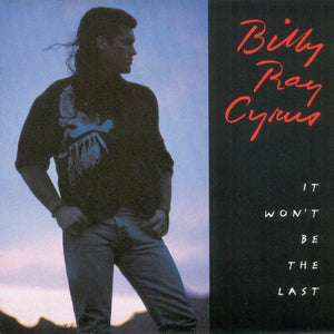 Billy Ray Cyrus * It Won't Be The Last [1993 Sealed CD]