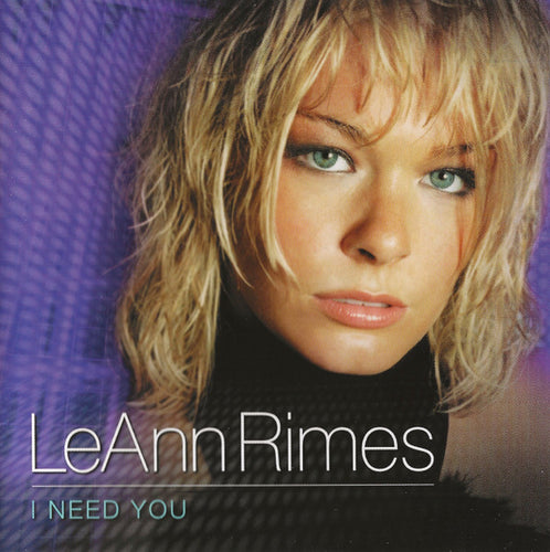 LeAnn Rimes * I Need You [2002]