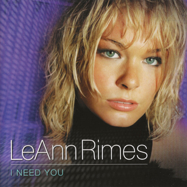 LeAnn Rimes * I Need You [2002]
