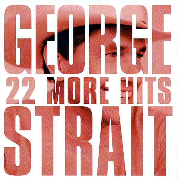 George Strait * 22 More Hits [2007 Original Sealed CD]