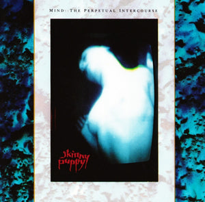 Skinny Puppy* Mind: The Perpetual Intercourse [Used CD]