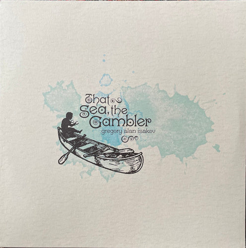Gregory Alan Isakov * That Sea, The Gambler [180G LP]