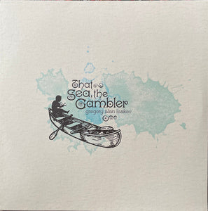 Gregory Alan Isakov * That Sea, The Gambler [180G LP]