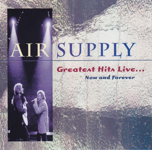 Air Supply * Greatest Hits Live... Now And Forever [Used CD]