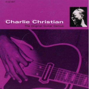 Charlie Christian * The Original Guitar Genius [4 CD Set]