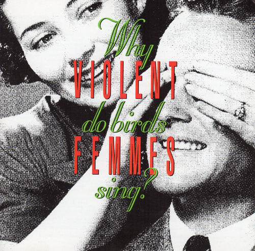 Violent Femmes * Why Do Birds Sing? [IEX Colored LP]