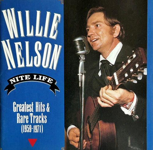 Willie Nelson * Nite Life [1990 CD Greatest Hits and Rare Tracks]